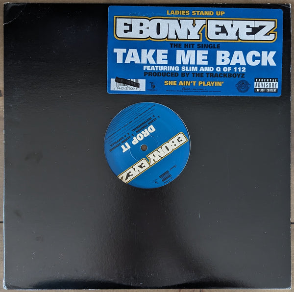 Ebony Eyez ‎| Take Me Back / Drop It