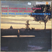 Respighi: The Philadelphia Orchestra / Eugene Ormandy | The Fountains Of Rome / The Pines Of Rome