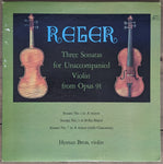 Reger / Hyman Bress ‎| Three Sonatas For Unaccompanied Violin From Opus 91