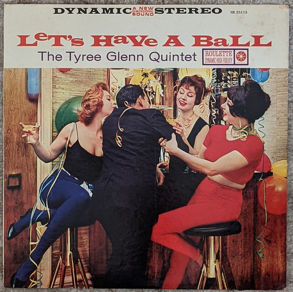 The Tyree Glenn Quintet | Let's Have A Ball