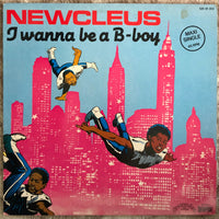 Newcleus | I Wanna Be A B-Boy